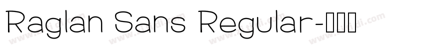 Raglan Sans Regular字体转换